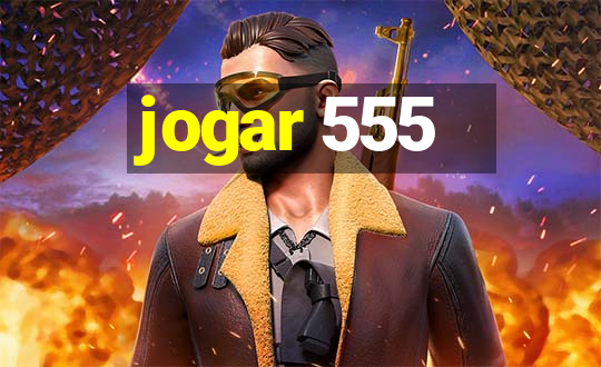 jogar 555