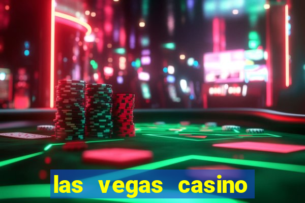 las vegas casino and hotel