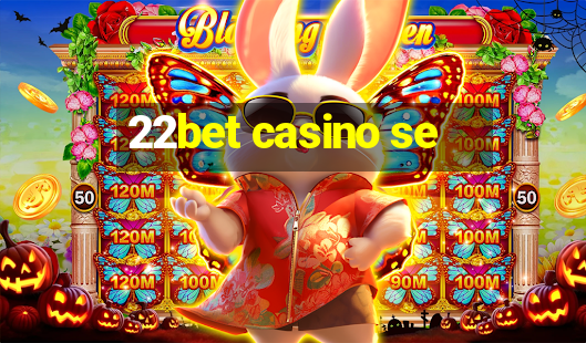 22bet casino se