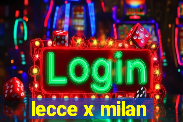 lecce x milan