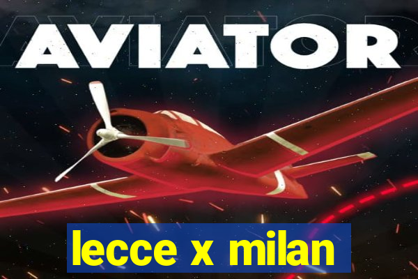 lecce x milan