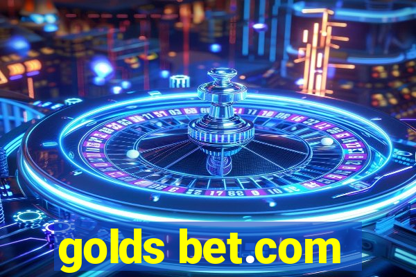 golds bet.com