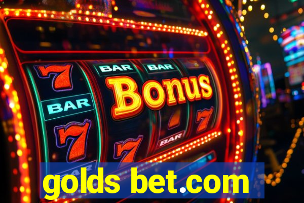 golds bet.com