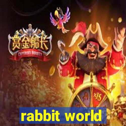 rabbit world