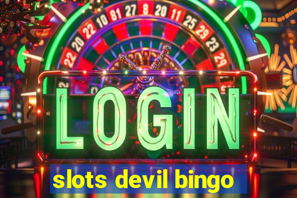 slots devil bingo