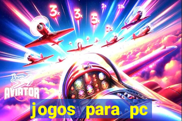 jogos para pc windows 7 gratis