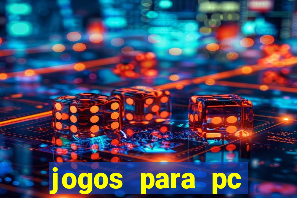 jogos para pc windows 7 gratis