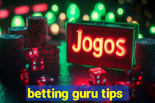 betting guru tips