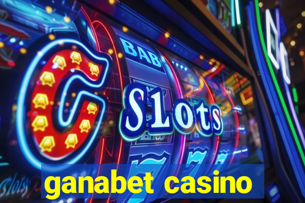 ganabet casino