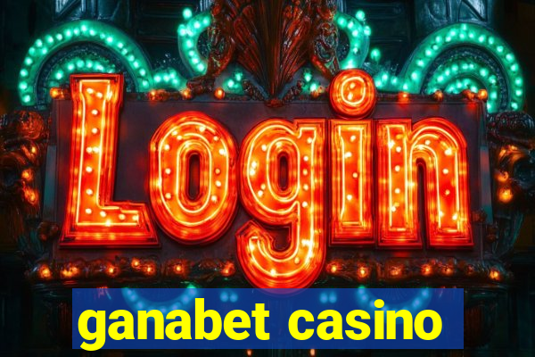 ganabet casino