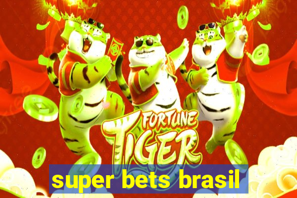 super bets brasil