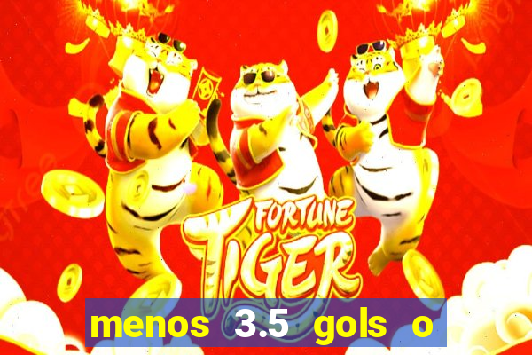 menos 3.5 gols o que significa