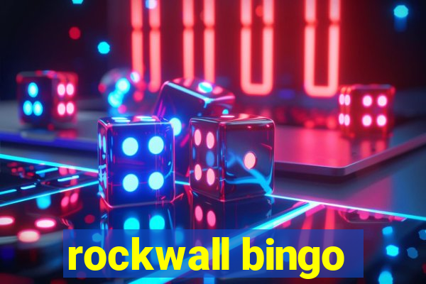 rockwall bingo