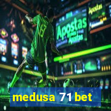 medusa 71 bet