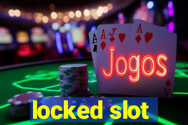 locked slot