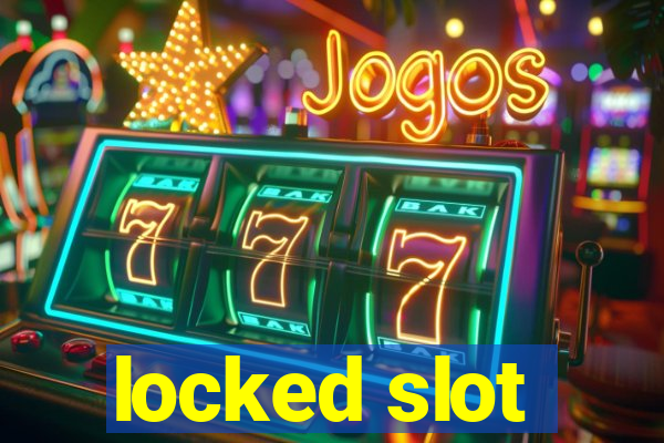 locked slot