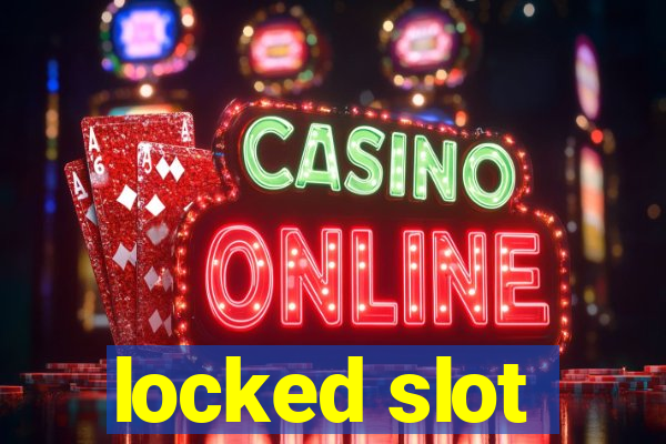 locked slot