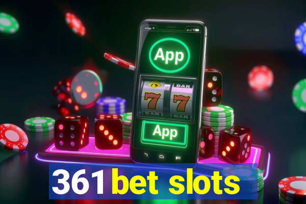 361 bet slots