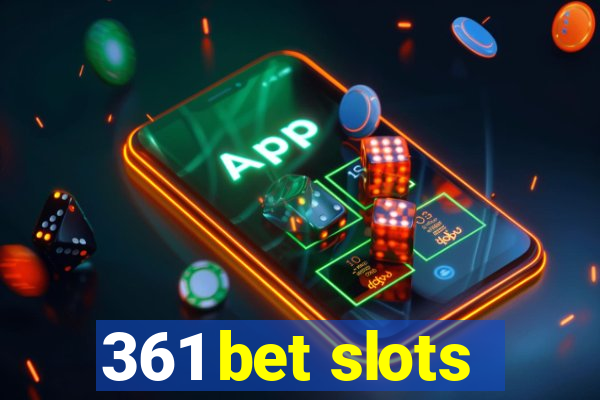 361 bet slots