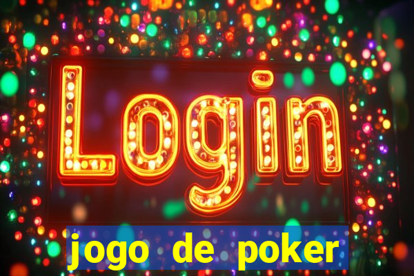 jogo de poker online com dinheiro real