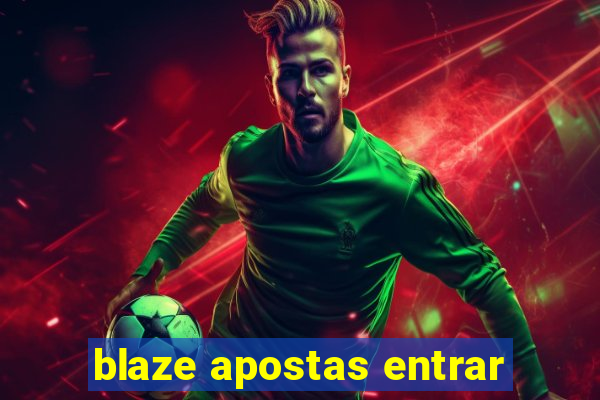 blaze apostas entrar