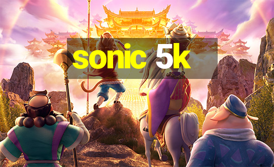 sonic 5k