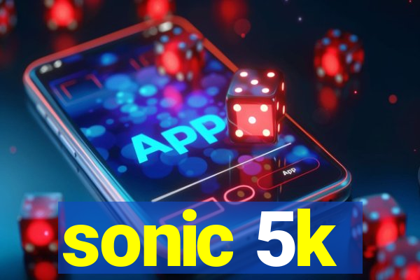 sonic 5k