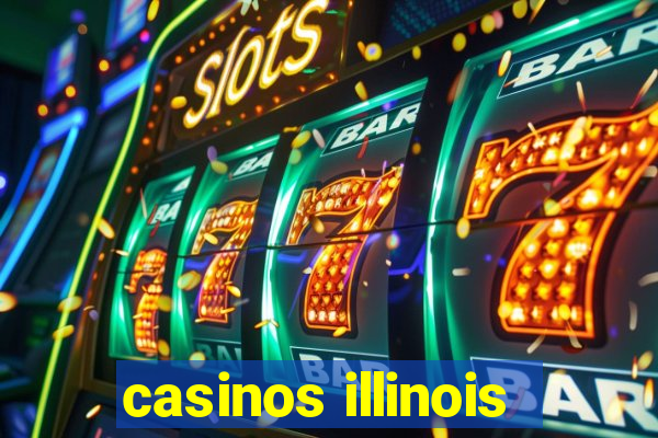 casinos illinois