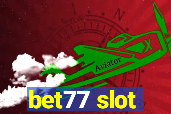 bet77 slot