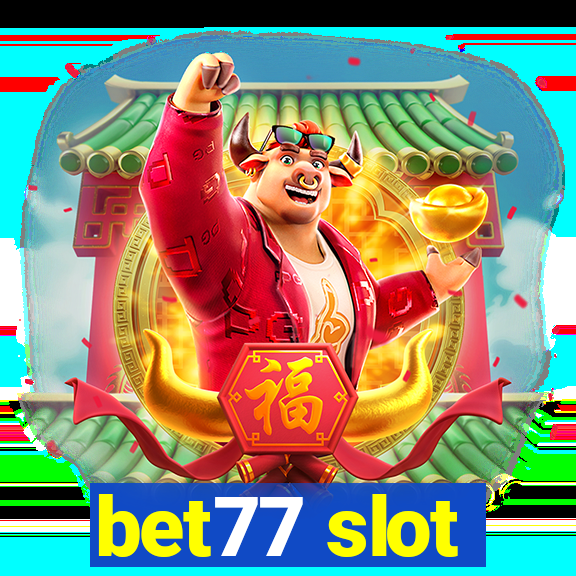 bet77 slot