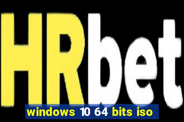 windows 10 64 bits iso