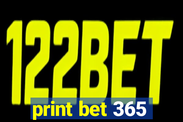 print bet 365