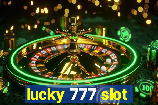 lucky 777 slot