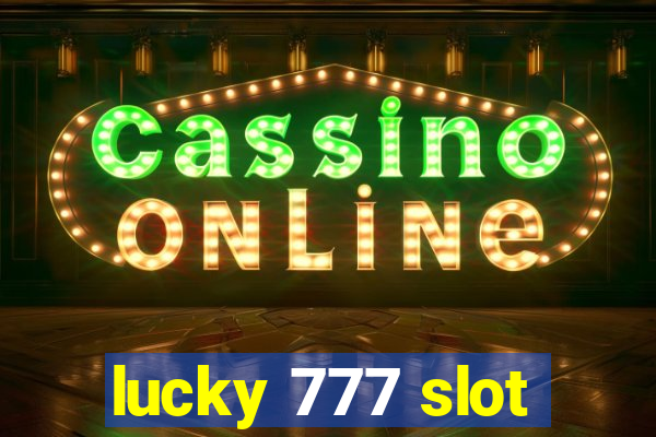 lucky 777 slot