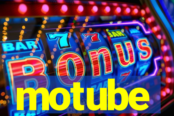 motube