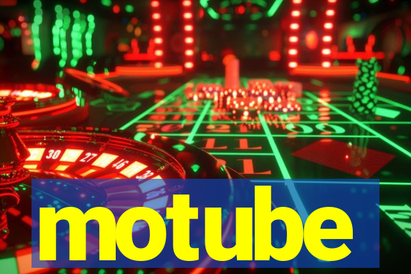 motube