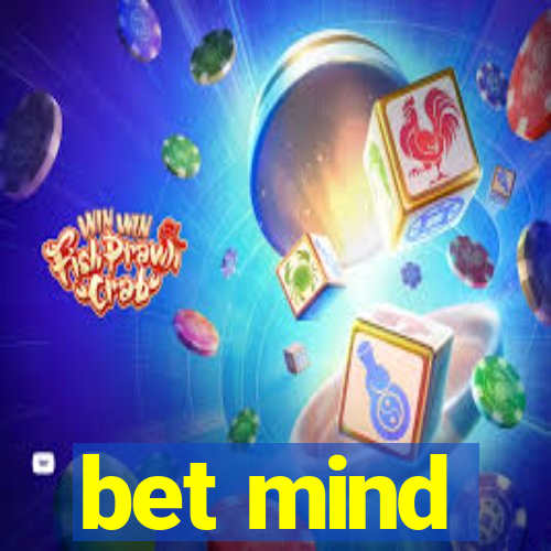 bet mind