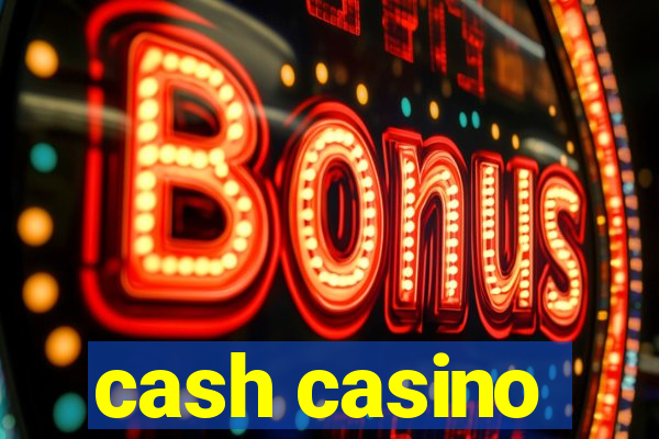 cash casino