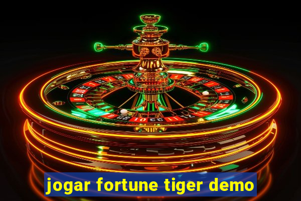 jogar fortune tiger demo