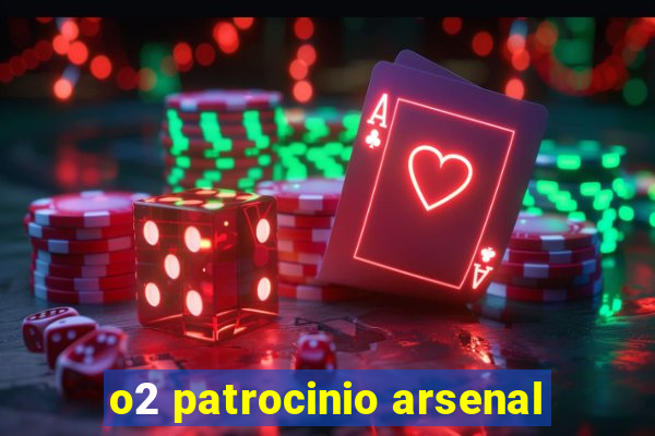 o2 patrocinio arsenal