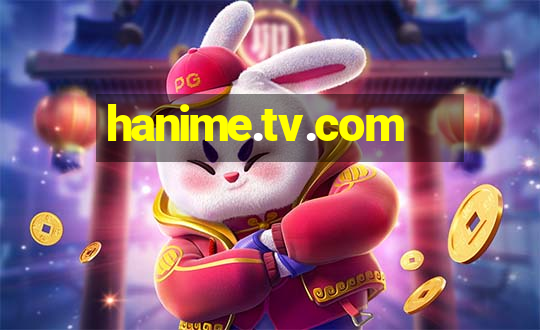 hanime.tv.com