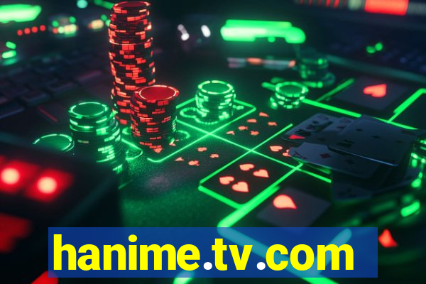 hanime.tv.com