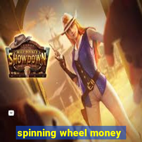 spinning wheel money