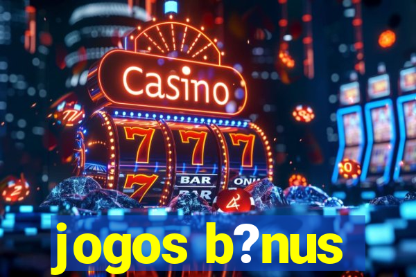 jogos b?nus