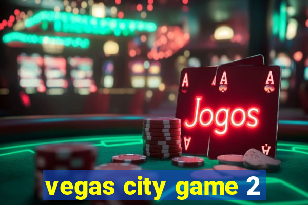 vegas city game 2