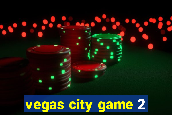 vegas city game 2