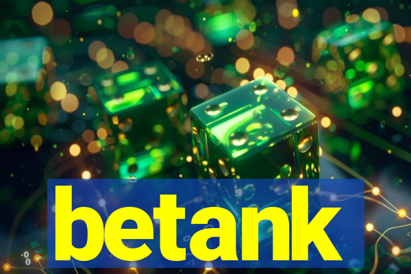 betank