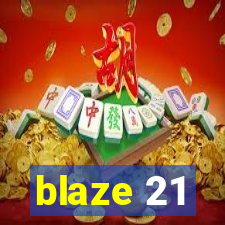 blaze 21