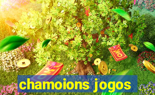 chamoions jogos