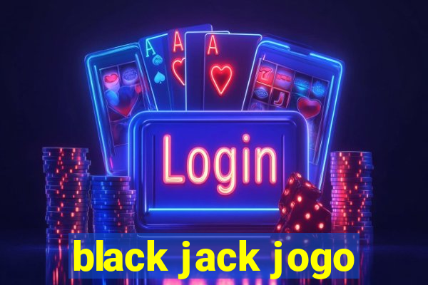 black jack jogo